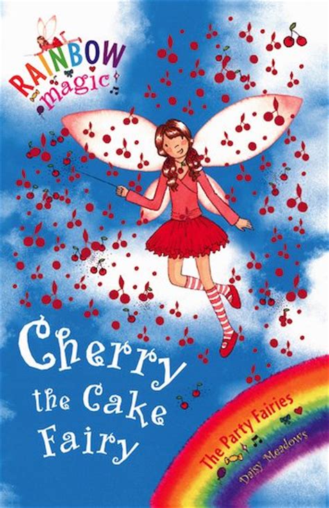 We're featuring millions of their reader ratings on our book pages to help you find your new favourite book. Rainbow Magic Party Fairies #15: Cherry the Cake Fairy ...
