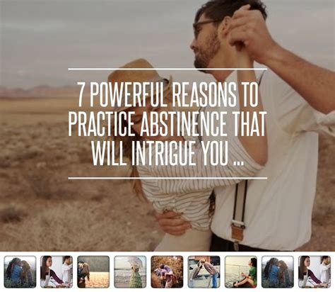 7 Powerful Reasons To Practice Abstinence That Will Intrigue You