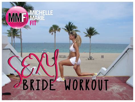 The Sexy Bride Workout Plan Michelle Marie Fit