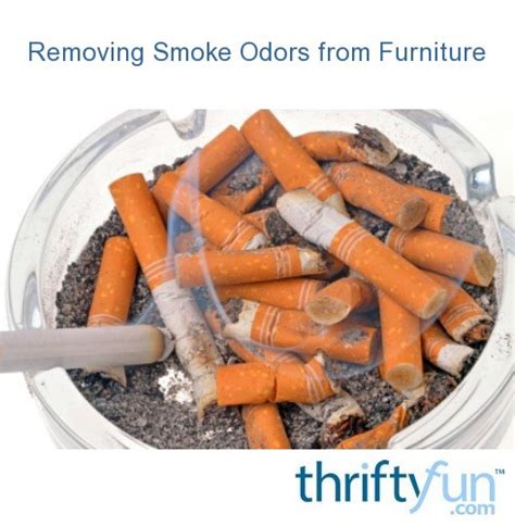 Removing Smoke Odors From Furniture Thriftyfun