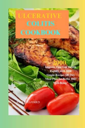 Ulcerative Colitis Cookbook Improve Your Gut Health Rapidly With 2000
