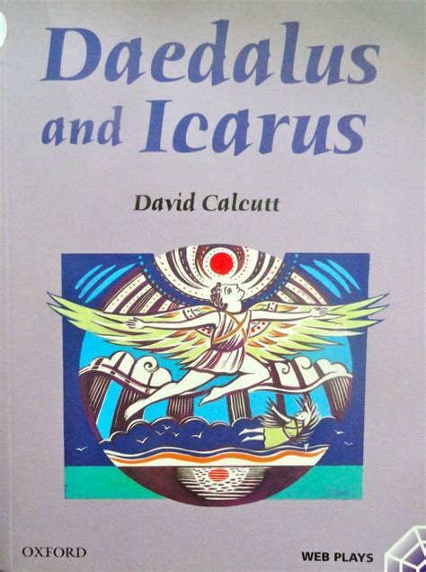 Daedalus And Icarus By David Calcutt Books Im Reading Pinterest