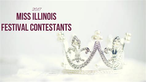 2017 Miss Illinois Festival Contestants Decatur Celebration Herald
