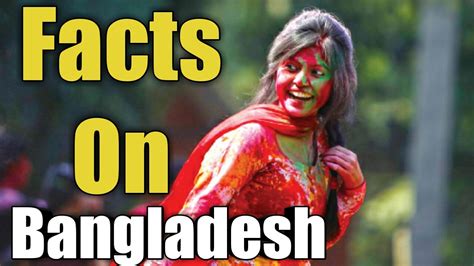 12 interesting facts about bangladesh 2017 bangladesh uncut youtube