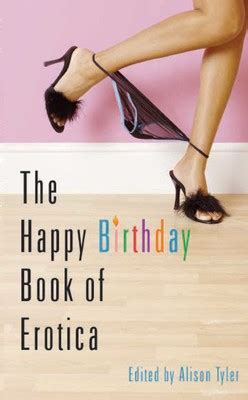 Happy Birthday Book Of Erotica Book By Alison Tyler Official Publisher Page Simon Schuster