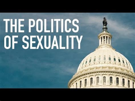 The Politics Of Sexuality Youtube