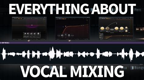 A Beginners Guide To Mixing Rap Vocals In Fl Studio Vocal Mixing
