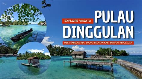 Explore Pulau Dinggulan Desa Sabelak I Banggai Kepulauan Youtube