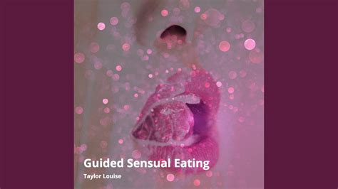 Guided Sensual Eating Youtube