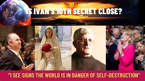 Medjugorje Is Ivans 10th Secret Close I See Signs The World Is In