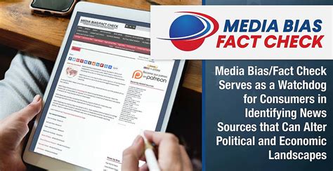Media Biasfact Check Serves As A Watchdog For Consumers In Identifying