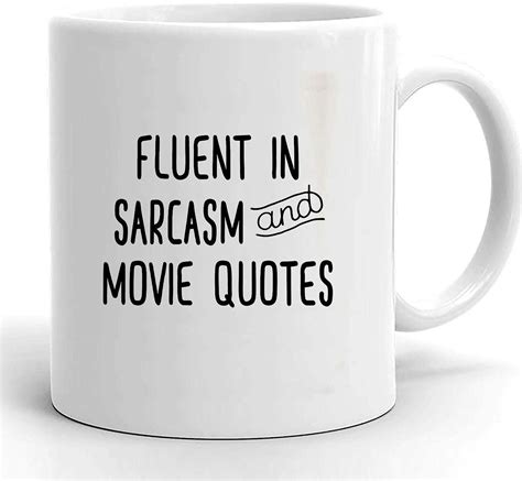 Ceramic Mug Funny Coffee Mug Movie Quotes Fluent In