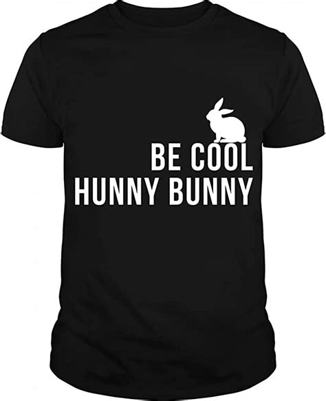 Be Cool Hunny Bunny Funny 90s Movie Pullover Hoodie Graphic Tee Retro