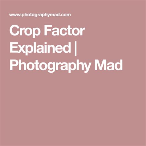 Crop Factor Explained Photography Mad Crop Factor Explained Cropped