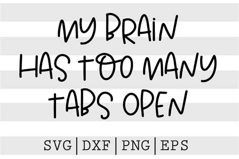 My Brain Has Too Many Tabs Open Svg By Spoonyprint Thehungryjpeg