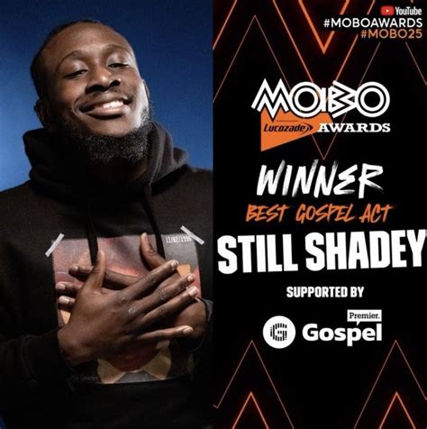 Louder Than The Music Still Shadey Wins Mobo Award For Best Gospel