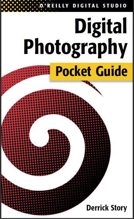 Oreilly Digital Photography Pocket Guide By Derrick Story Pdf