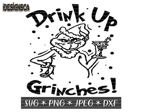 Drink up Grinches Svg Png Jpeg Dxf cut files instant | Etsy