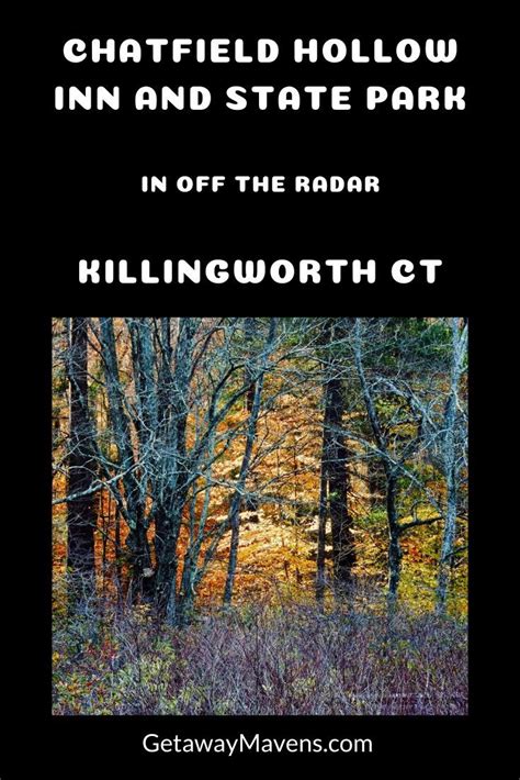 Hidden Killingworth Ct And The Adorably Hip Chatfield Hollow Inn