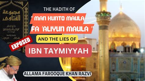 Man Kunto Maula And Lies Of Ibn Taymiyyah Allama Farooque Khan Razvi