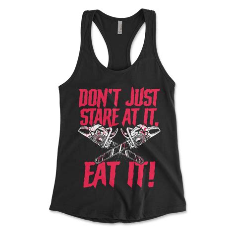 don t just stare at it eat it womens tank serial killer shop
