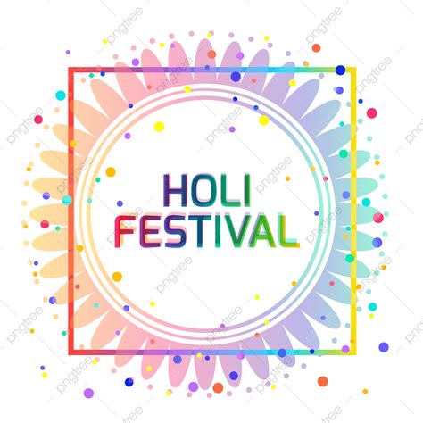 Happy Holi Festival Vector Hd Png Images Happy Holi Festival Color