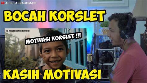 Motivasi Bocah Korslet Luar Biasa Youtube