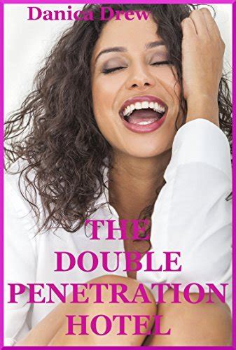The Double Penetration Hotel The Professional Woman And Her Sexy Clients An Mfm Ménage A