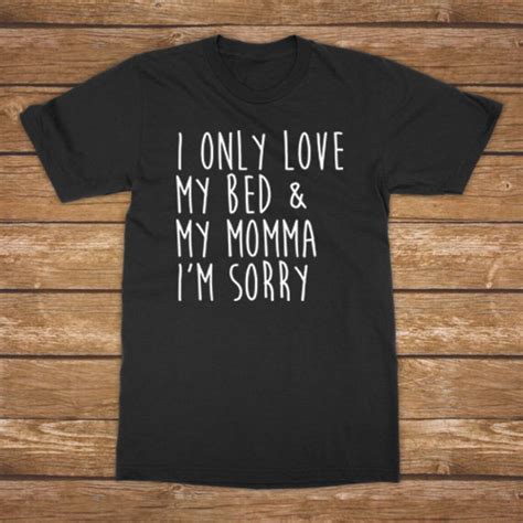 I Only Love My Bed And My Momma Im Sorry Song Lyrics Etsy