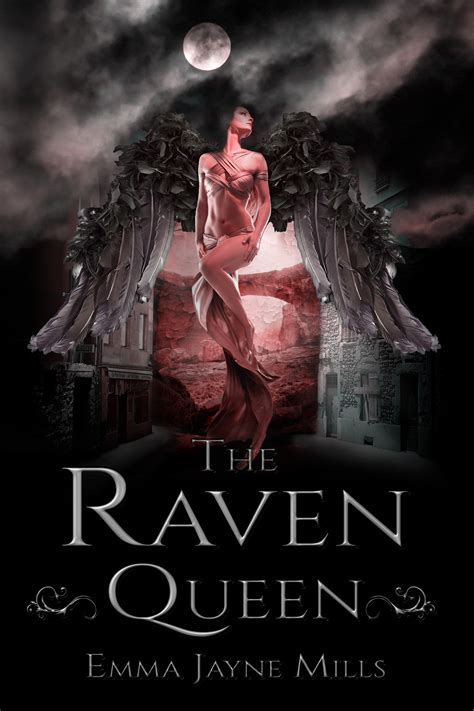 The Raven Queen The Morrigan Prophecies 1 By Emma Jayne Mills