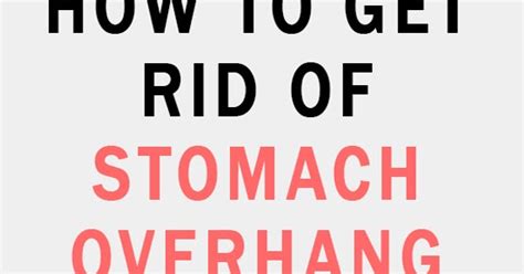10 Tips On How To Get Rid Of Stomach Overhang Without Surgery Hello Healthy