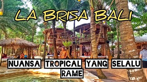 La Brisa Beach Club Bali Tempat Nongkrong Paling Nge Hits Asik Di