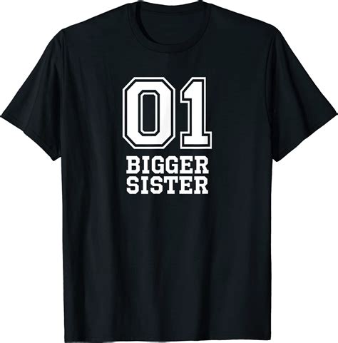 01 Bigger Sister Number 1 One Funny T T Shirt Uk Clothing