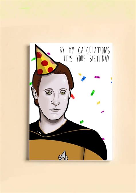 By My Calculations Its Your Birthday Star Trek Tng Data A5 Etsy Uk