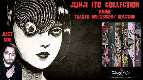 In the light of day and in the dead of night, mysterious horrors await in the darkest shadows of every corner. Junji Ito COLLECTION - Trailer (Discussion/Reaction ...