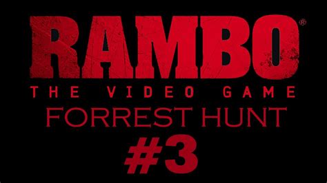 Rambo The Videogame Forrest Hunt 3 Stars Youtube