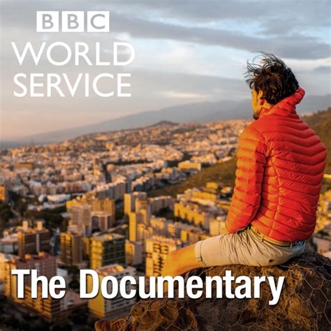 The Documentary Podcast By Bbc On Apple Podcasts