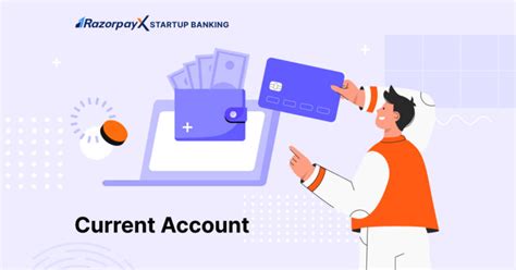 What Is Current Account Features Benefits And Example Razorpayx