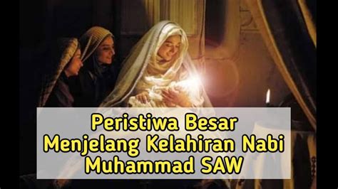 Peristiwa Besar Menjelang Kelahiran Nabi Muhammad SAW Oleh Kazuhiko Wyman Khiar Viechi YouTube