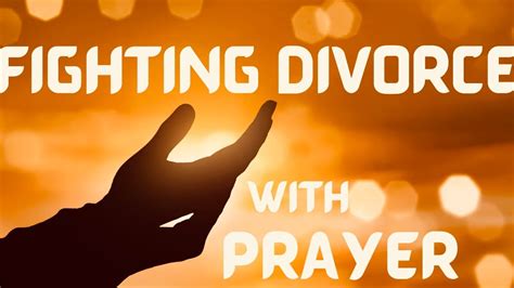 Prayers Against Divorce Fighting Divorce With Prayers Youtube