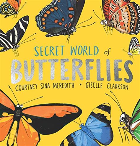 Secret World Of Butterflies 10 Minute Ebook Meredith Courtney Sina
