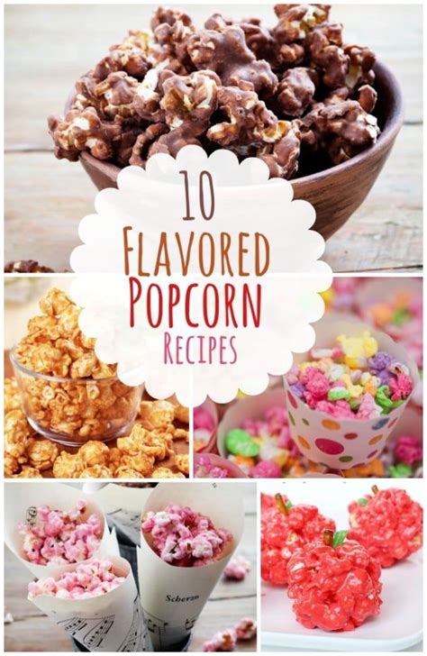 Party Food Ideas 10 Flavored Popcorn Recipes Popcorn Recipes