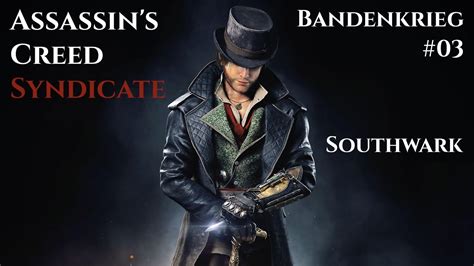 Southwark E03 Bandenkrieg Assassins Creed Syndicate YouTube