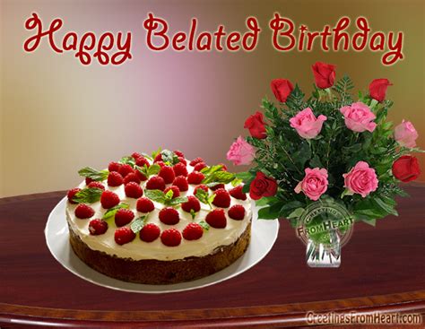 Belated Happy Birthday Greetingslate Birthday Wishess