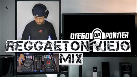 Reggaeton Viejo Mix Djdiegopontier 👽 Youtube