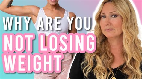 The Hidden Reason Youre Not Losing Weight