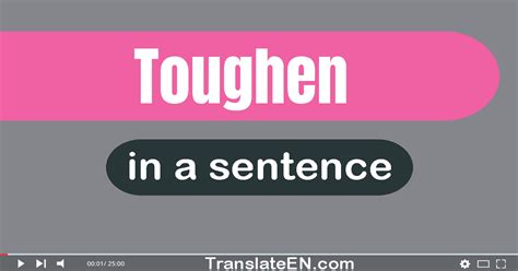 Use Toughen In A Sentence