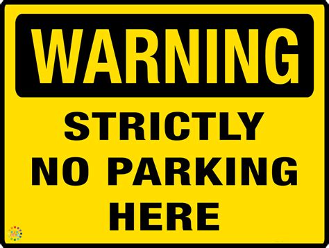 Warning Strictly No Parking Here Sign K2k Signs Australia