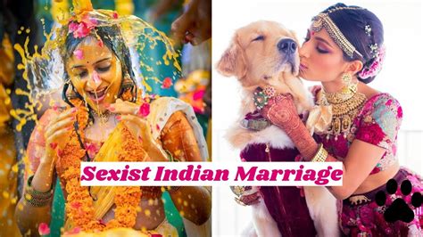 10 Sexist Indian Marriage Customs That Need To Be Banned Youtube