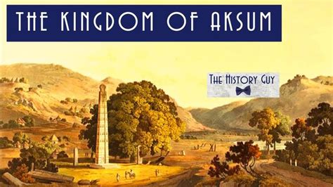 Aksum A Forgotten Empire Youtube In 2020 History Guy Empire